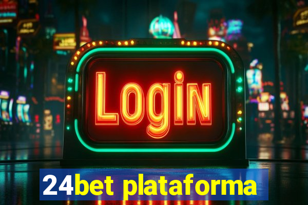 24bet plataforma